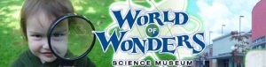 World of Wonders Museum of Science